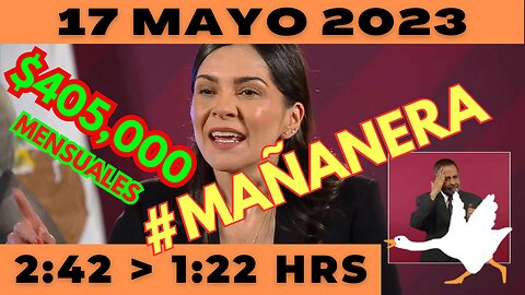 💩🐣👶 #AMLITO | Mañanera *Miércoles 17 de Mayo 2023* | El gansito 2:42 a 1:22.