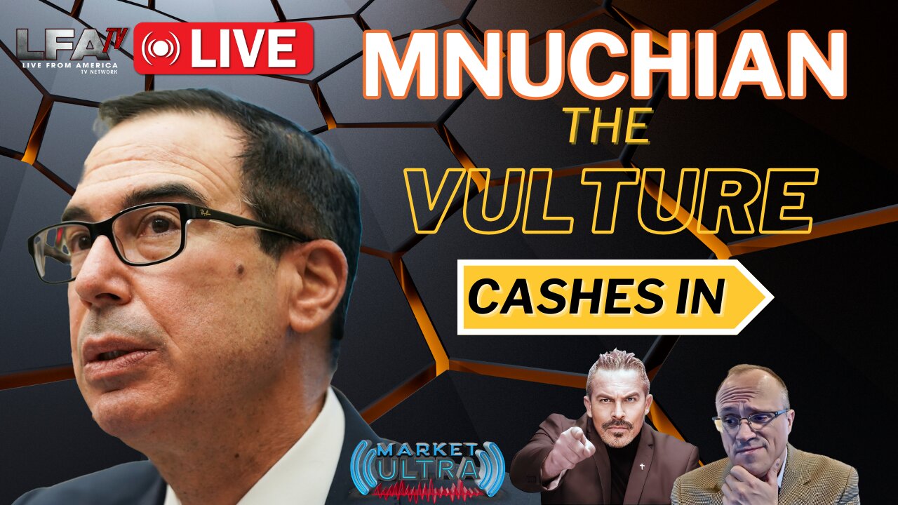 MNUCHIAN The Vulture Cashes-In On Trump | MARKET ULTRA 3.7.24 7am EST