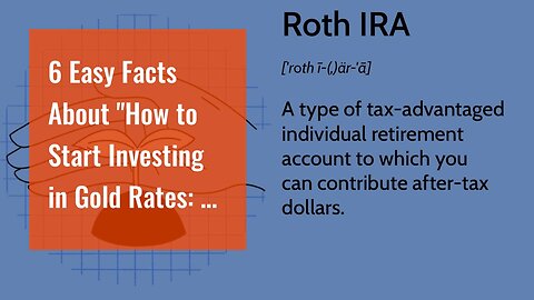 6 Easy Facts About "How to Start Investing in Gold Rates: A Beginner's Guide" Explained