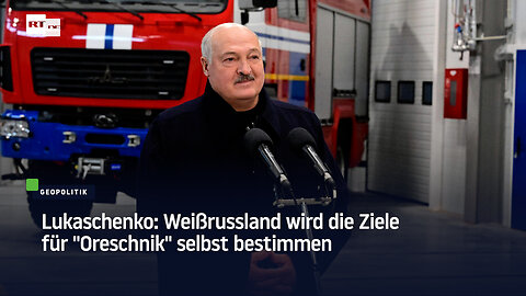 Lukaschenko: Weißrussland wird die Ziele für "Oreschnik" selbst bestimmen