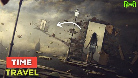 Psycho Person Discovers TIME TRAVEL And Finds Out The End Of The World | Movie Explained in Hindi