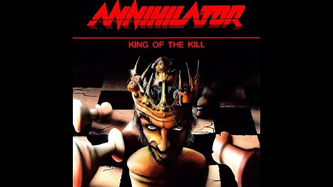 Annihilator - King Of The Kill