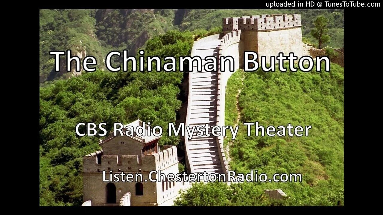 The Chinaman Button - CBS Radio Mystery Theater