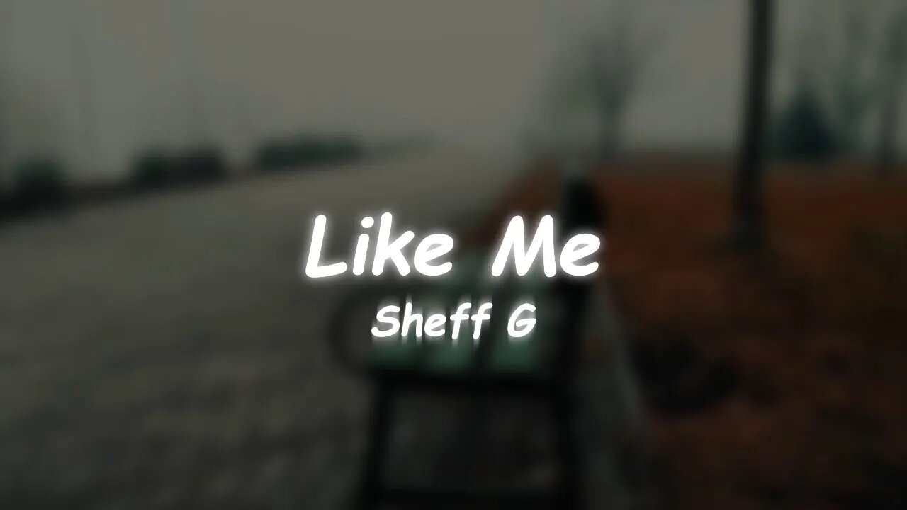 Sheff G - Like Me (Lyrics)