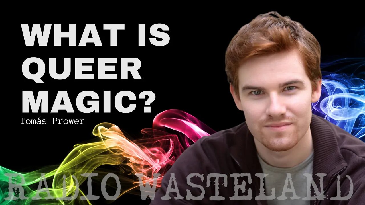 Tomás Prower: What is Queer Magic?