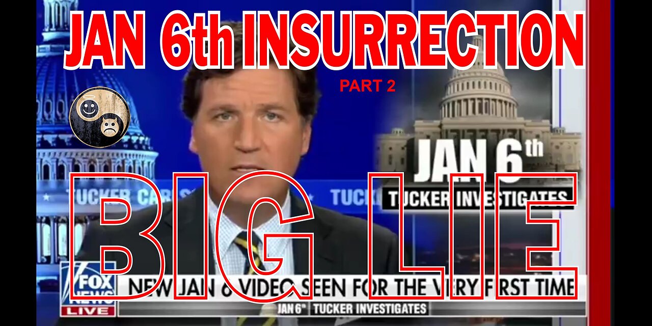 Jan 6th INSURRECTION - The BIG LIE part 2