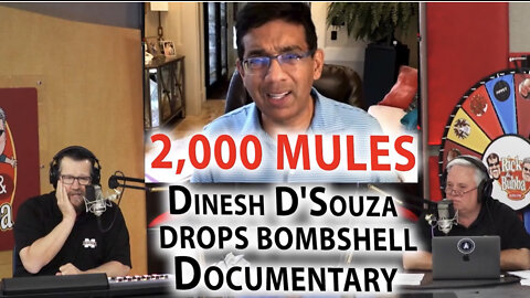 2,000 Mules: Dinesh D'Souza's New Bombshell Documentary