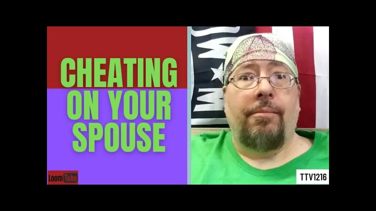 CHEATING ON YOUR SPOUSE - 042121 TTV1216