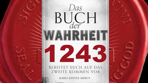 Die Schlüssel Meines Königreiches - der kommenden Welt - liegen bereit (Buch der Wahrheit Nr 1243)