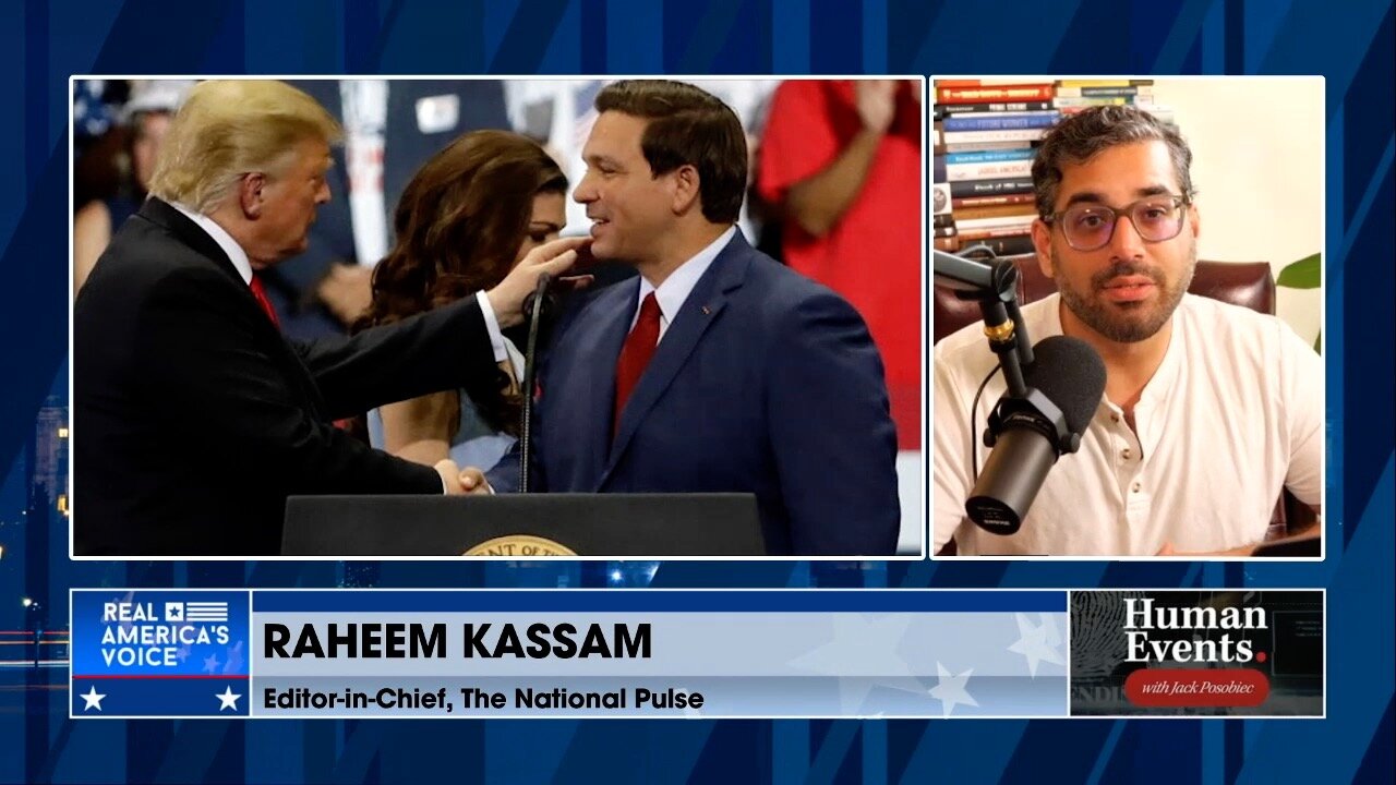 Raheem Kassam: DeSantis Can't Compete with the Publicity Machine that Is Trump