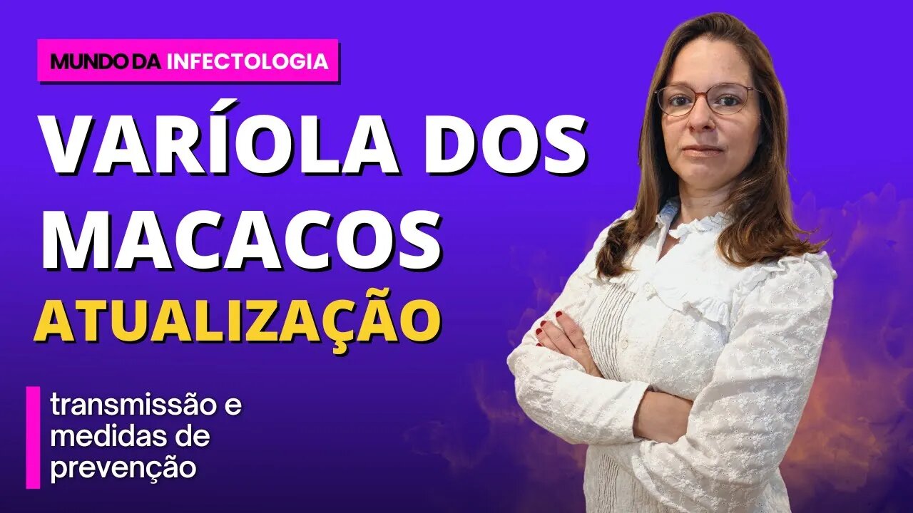 Varíola dos Macacos - atualização | Infectologia