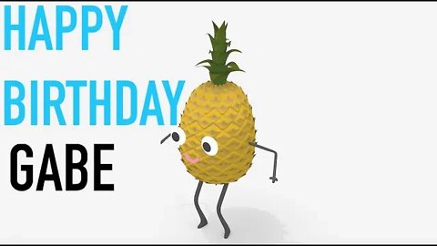 Happy Birthday GABE! - PINEAPPLE Birthday Song