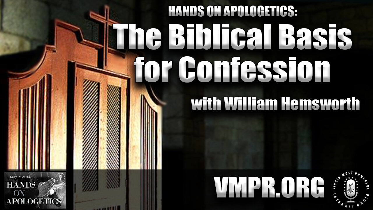 11 Mar 22, Hands on Apologetics: The Biblical Basis for Confession