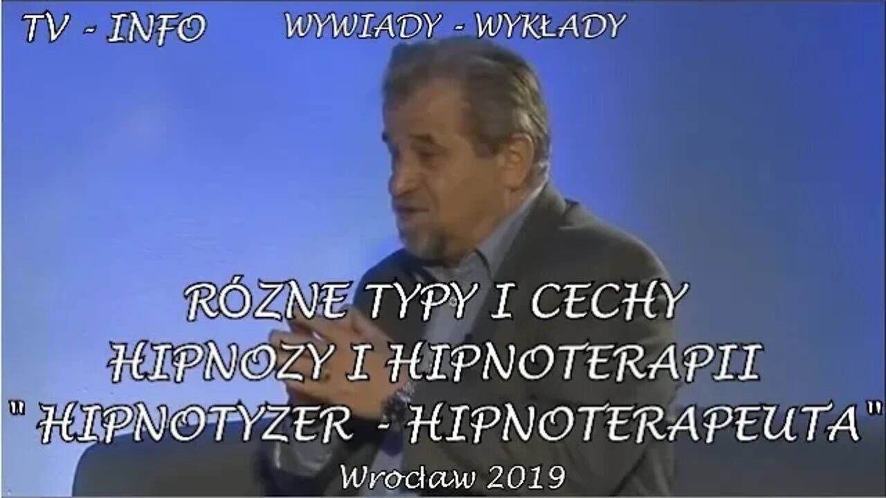 ROZWÓJ DUCHOWY I RÓŻNE TYPY I CECHY HIPNOZY I HIPNOTERAPII W REGRESJI IMAGOTERAPII /2019 ©TV-INFO