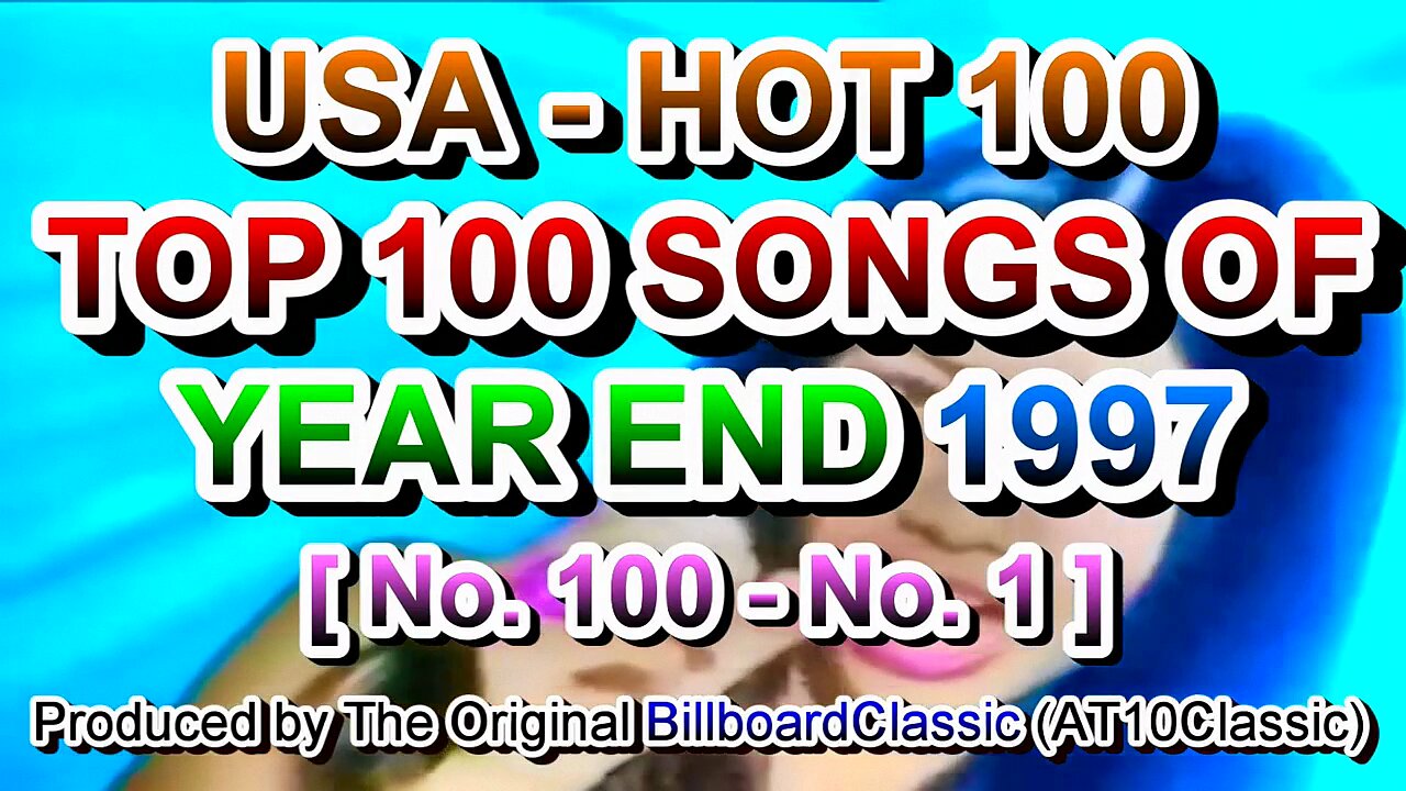 1997 - Billboard Hot 100 Year-End Top 100 Singles of 1997