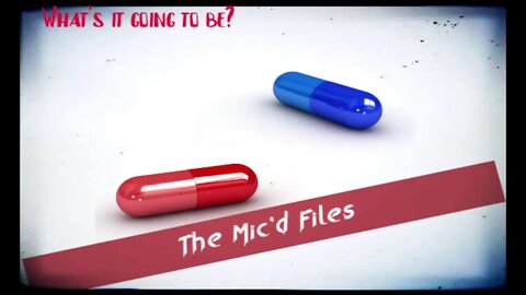 The Mic'd Files