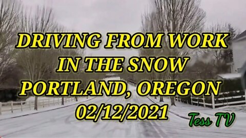DRIVING FROM WORK IN THE SNOW PORTLAND, OREGON 🇺🇸 02/12/2021