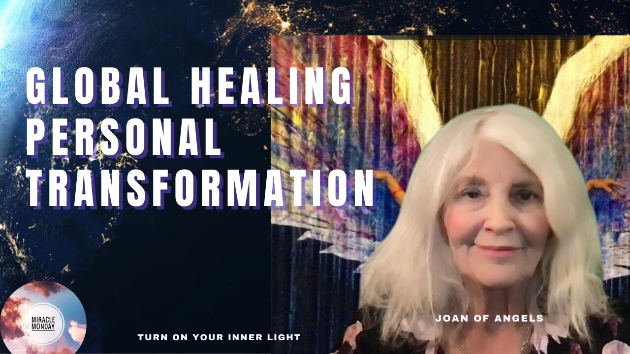 Global Healing - Personal Transformation