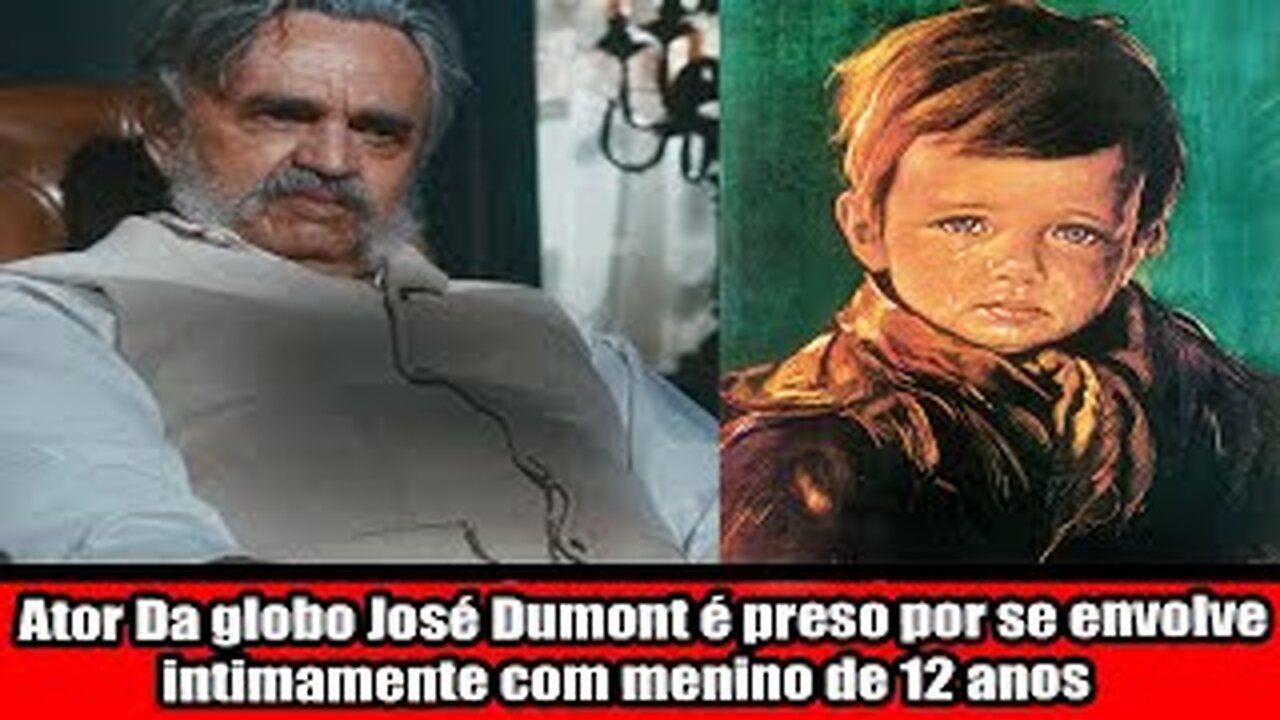 Ator Da globo José Dumont é preso por se envolve intimamente com menino de 12 anos
