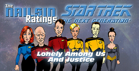 The Nailsin Ratings: Lonely Among Us And Justice