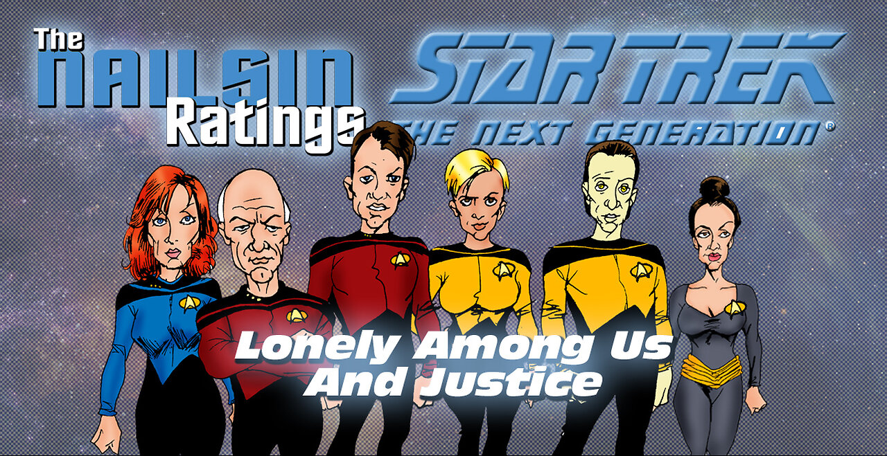 The Nailsin Ratings: Lonely Among Us And Justice