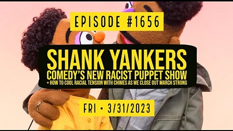 Owen Benjamin | #1656 Shank Yankers - Comedy's New Racist Puppet Show + How To Cool Racial Tensions