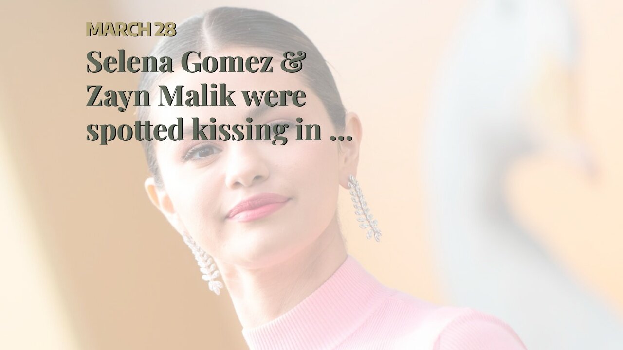 Selena Gomez & Zayn Malik were spotted kissing in a NY restaurant