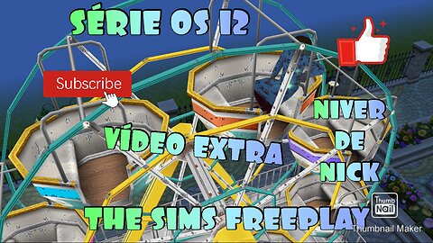 SÉRIE OS 12 VÍDEO EXTRA THE SIMS FREEPLAY NIVER DE NICK