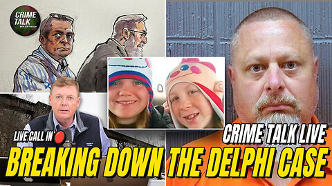 🔴 Breaking Down The Delphi Case – LIVE Call In🔴