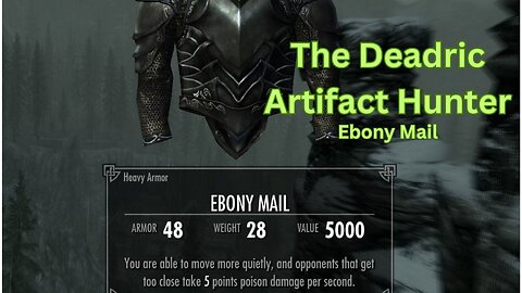 Skyrim - Baldric the Daedric Artifact Hunter - #13 - Ebony Mail