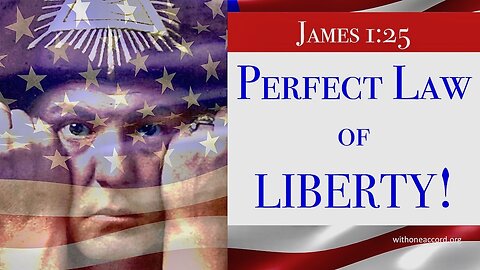 🇺🇸 Perfect Law of Liberty
