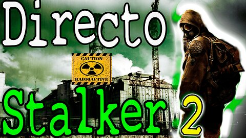 🔴 LIVE: "Aventura Chill: Farmeo y Armas en S.T.A.L.K.E.R. 2"🎮✨