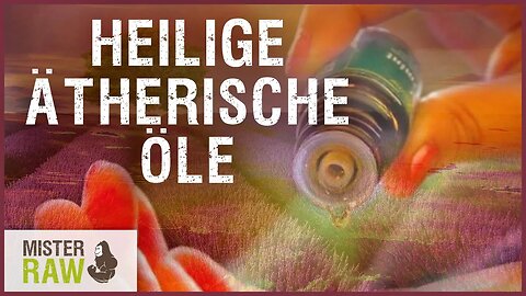 Heilige ätherische Öle