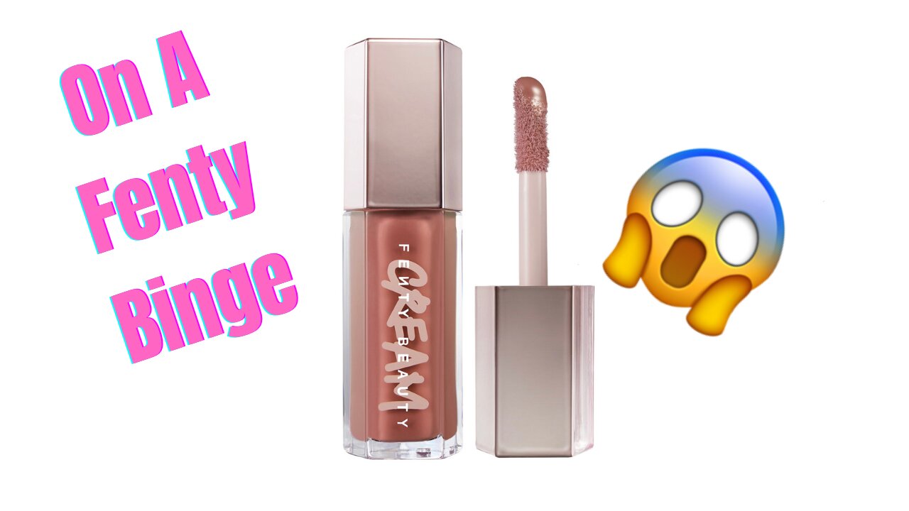 On A Fenty Binge: Trying The Fenty Cream Gloss For the First Time