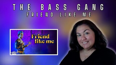 Reaction - The Bass Gang - Friend Like Me