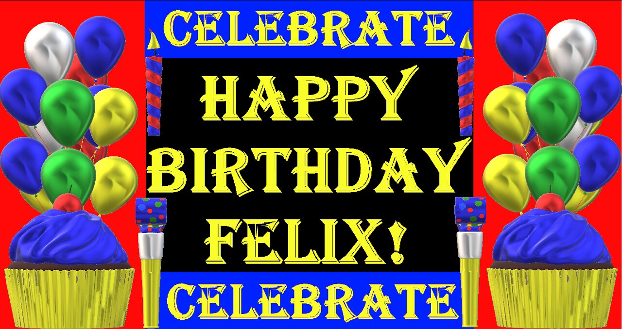 Happy Birthday 3D - Happy Birthday Felix - Happy Birthday To You - Happy Birthday Song