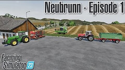 Neubrunn - Episode 1 (EU Map) | Farming Simulator 23