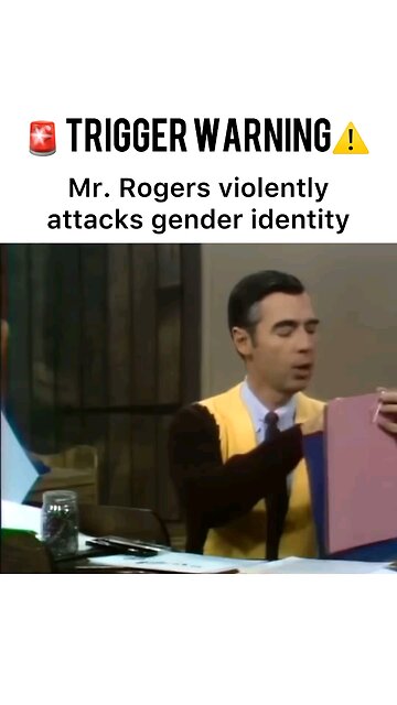 TRIGGER WARNING! MR ROGERS VIOLENTLY ATTACKS GENDER IDENTITY 😂😂