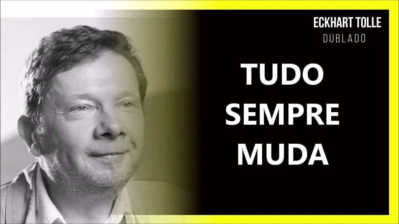 COMO MUDAR A SÍ, ECKHART TOLLE DUBLADO