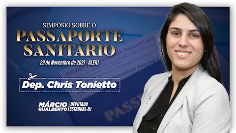 Dep. Chris Tonietto - Simposio sobre o Passaporte Sanitário