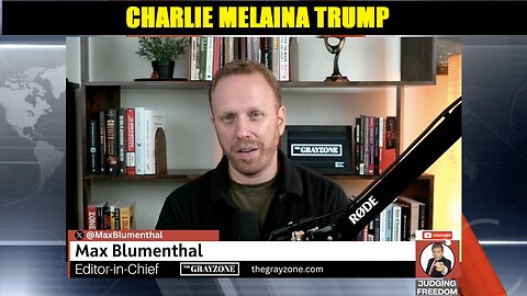 JUDGING FREEDOM W/ MAX BLUMENTHAL WEIGHS IN ON TRUMPS APPOINTMENTS