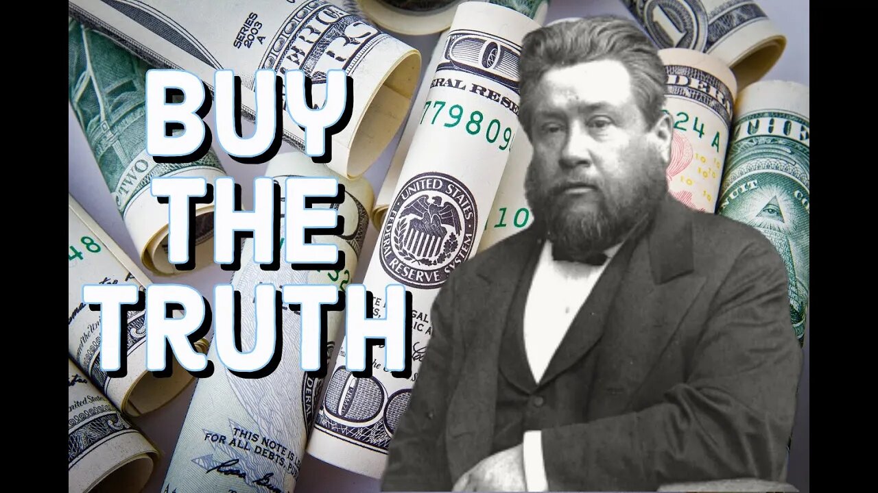 Buy The Truth and Sell It Not - Charles Spurgeon Sermon (C.H. Spurgeon) | Christian Audiobook