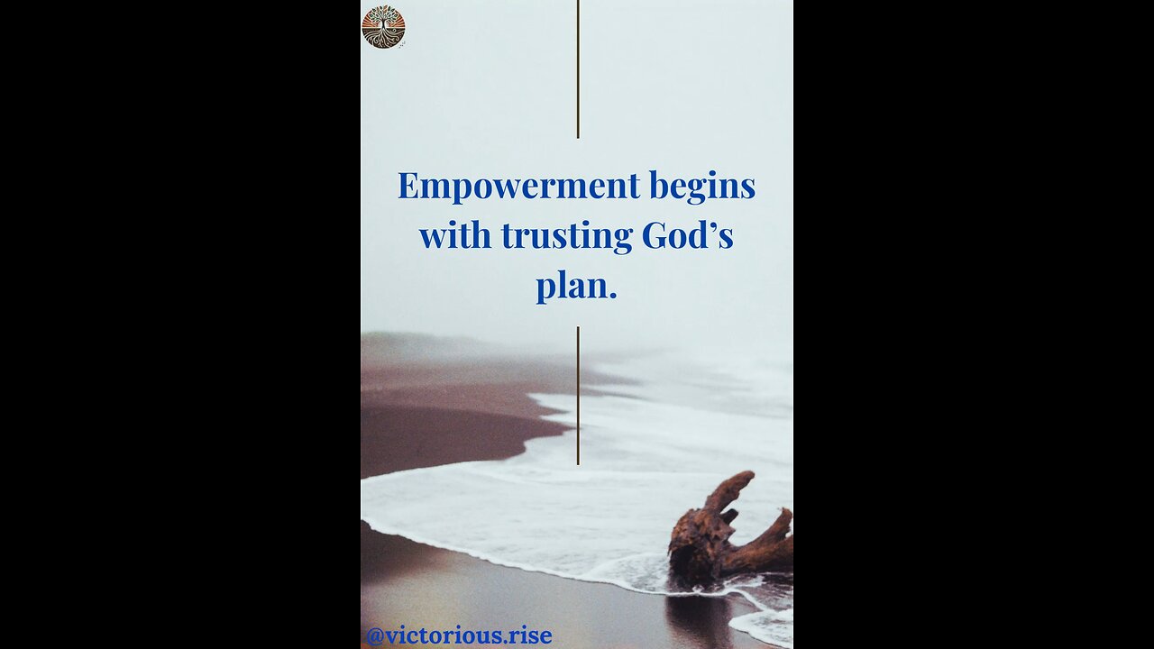 Empowerment Starts Here: Trusting God’s Plan