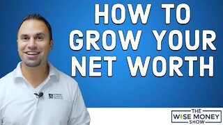 How To Grow Your Net Worth