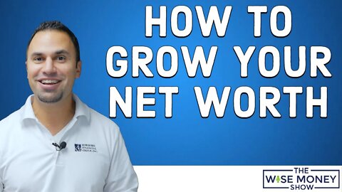How To Grow Your Net Worth