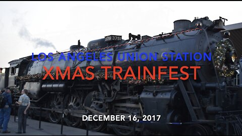 SHAW CHRISTMAS STORIES - LOS ANGELES UNION TRAIN STATION - SANTA FE STEAM LOCOMOTIVE 3751 12-16-2017