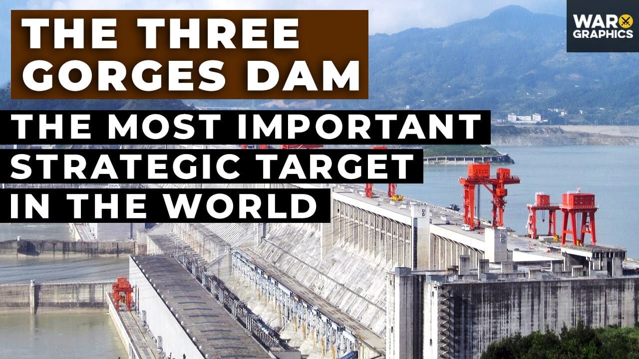 The Three Gorges Dam: The Most Important Strategic Target in the World