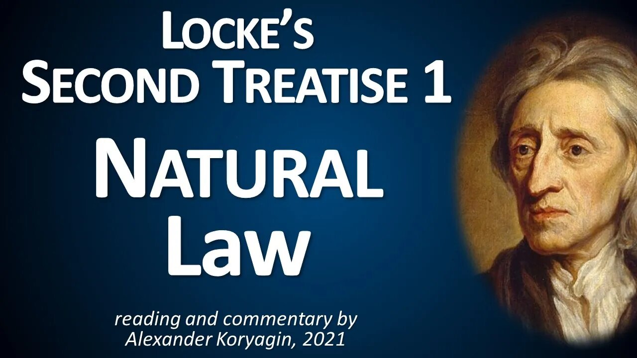 Locke's Second Treatise 1: Natural Law | Reading and Commentary