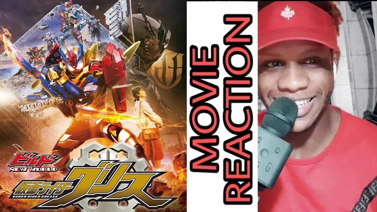 KAMEN RIDER BUILD NEW WORLD THE MOVIE: KAMEN RIDER GREASE Movie Reaction