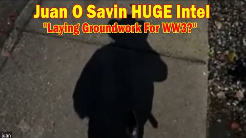 Juan O Savin & David Rodriguez HUGE Intel Oct 17: "Laying Groundwork For WW3?"